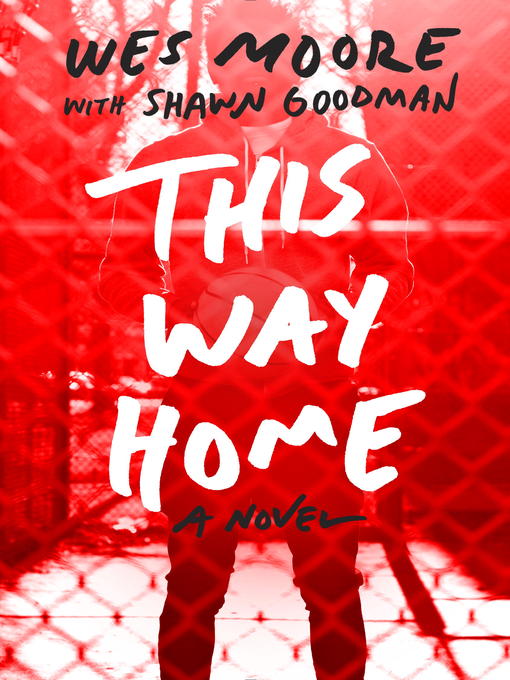 Title details for This Way Home by Wes Moore - Available